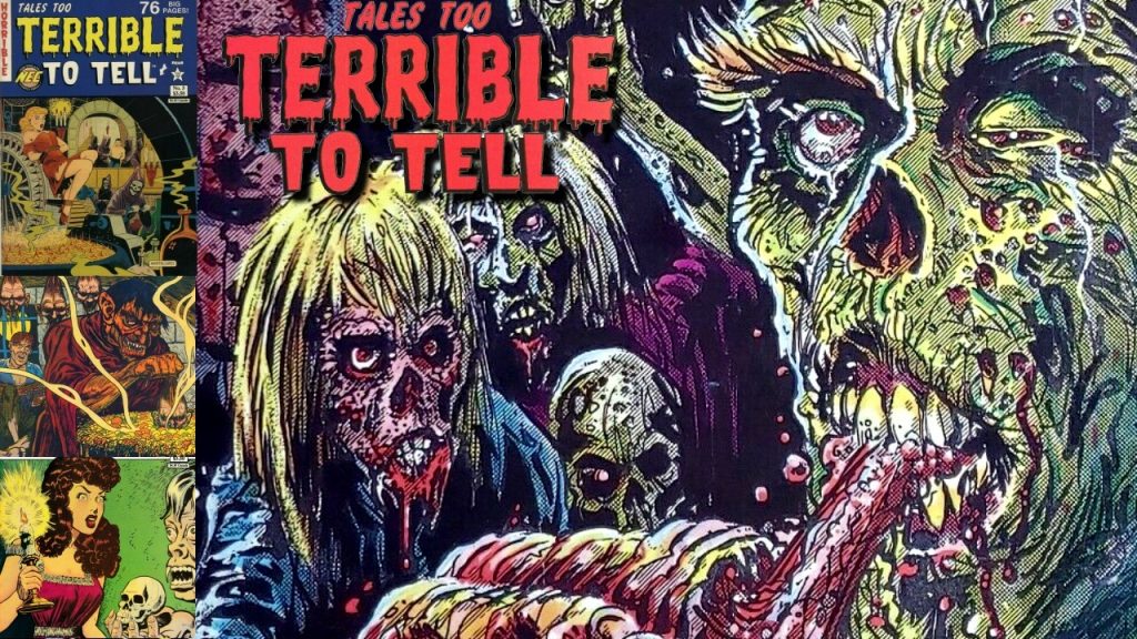 precode horror comics reprints part three - Tales Too Terrible to Tell